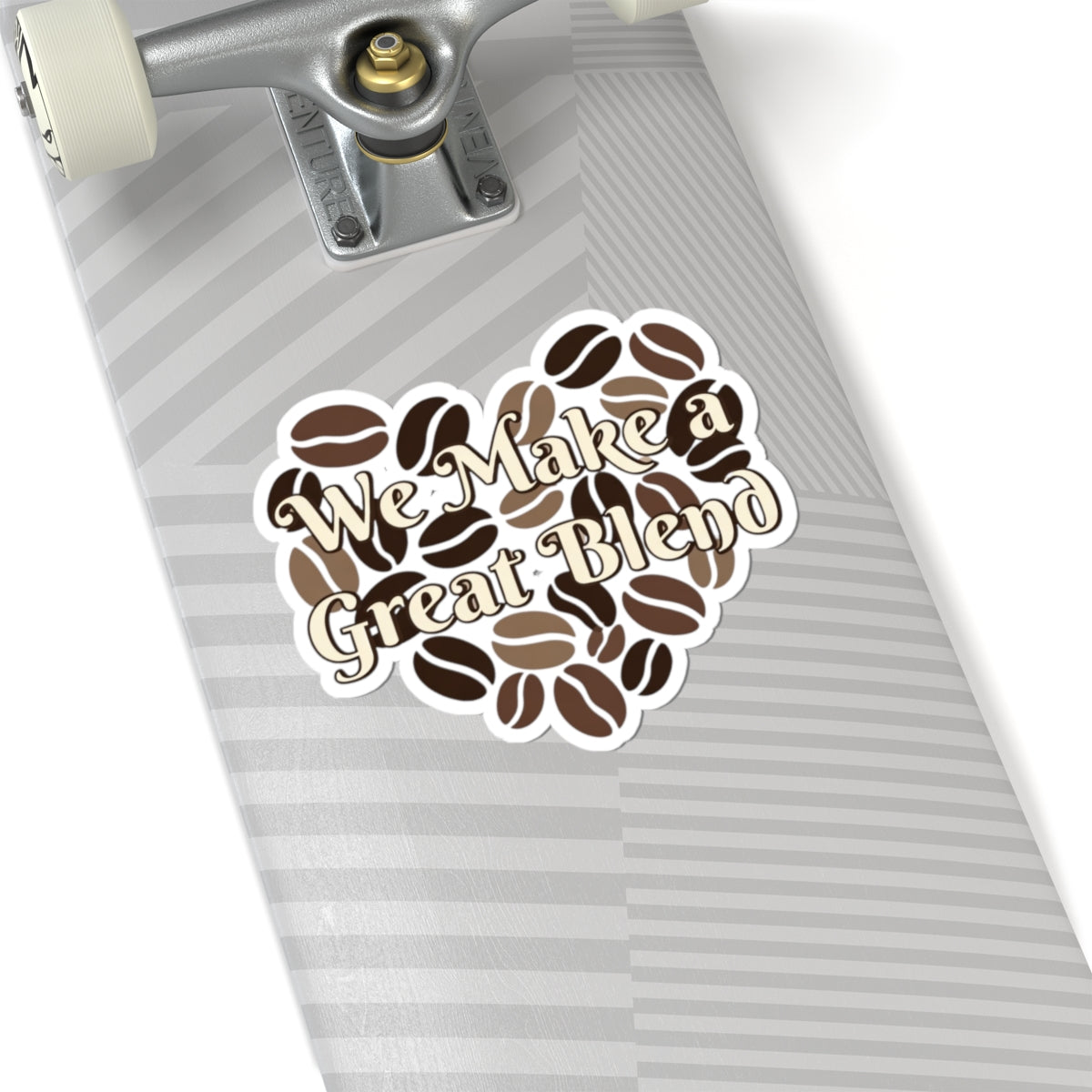 We Make a Great Blend phrase on a Kiss-Cut Stickers