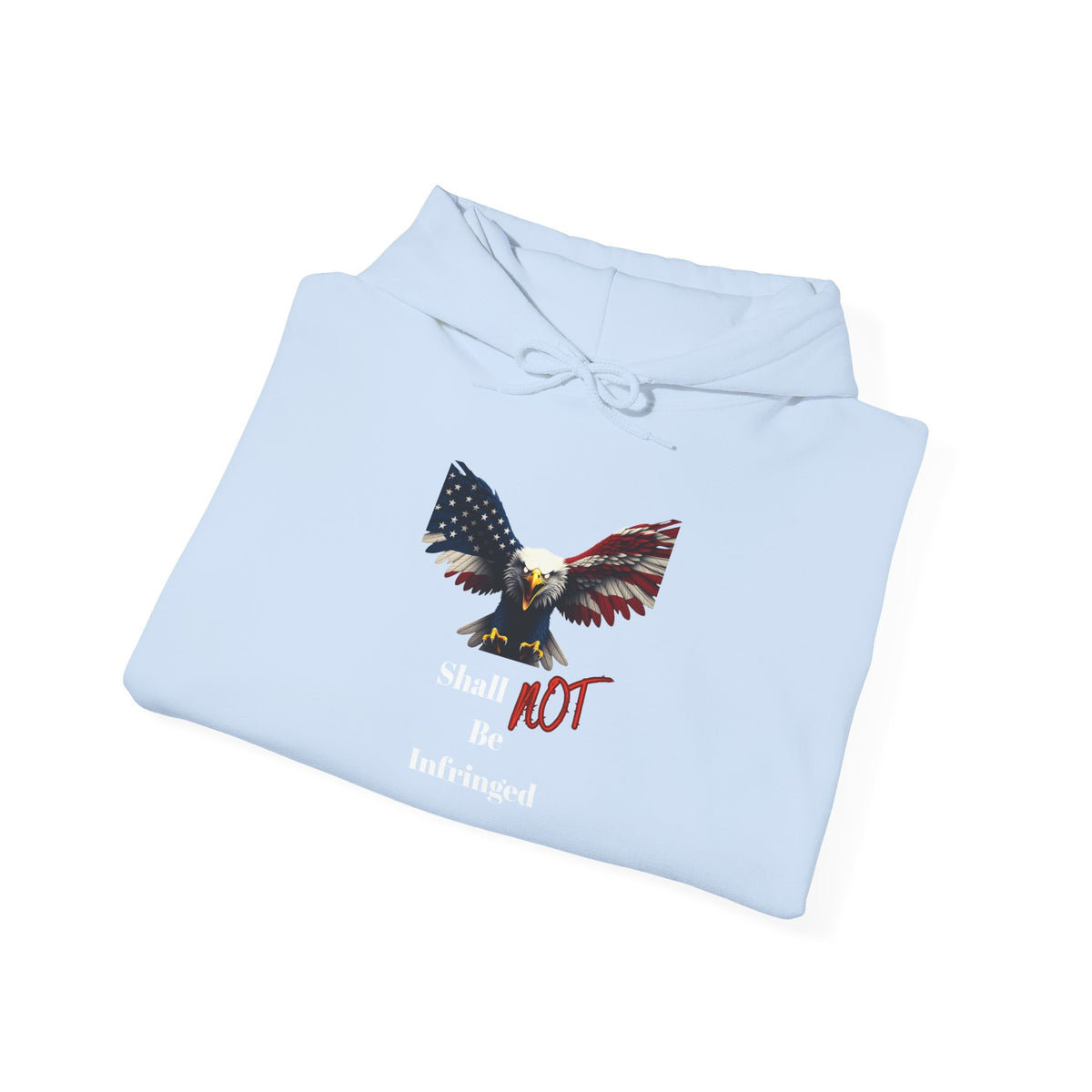 Shall Not Be Infringed Patriotic Eagle on a Pullover Hoodie