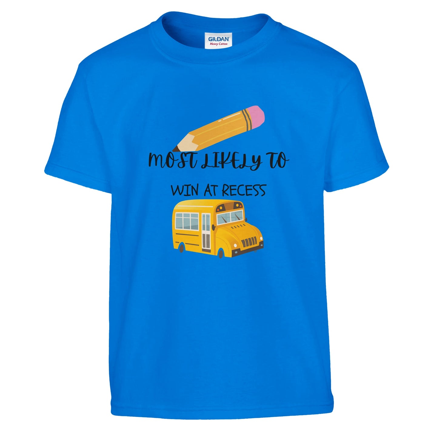 Most Likely To Most Likely To Win At Recess on a heavyweight T-Shirt