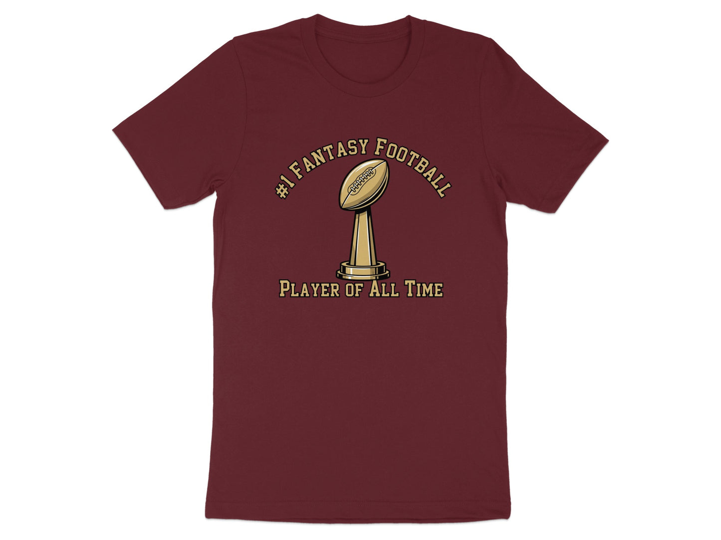 #1 Fantasy Football Player of All Time T-shirt