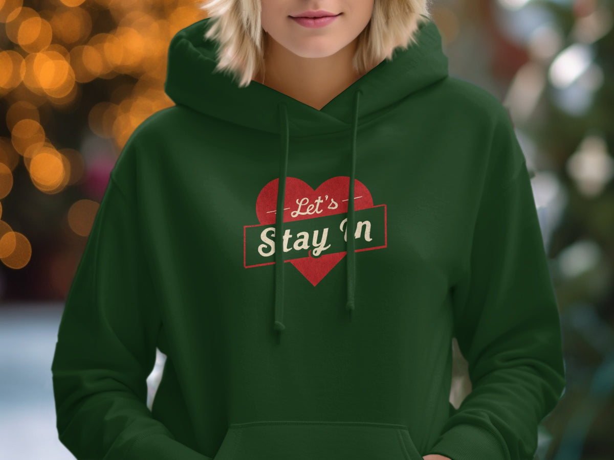 Cozy Green Let's Stay In Heart Design Hoodie