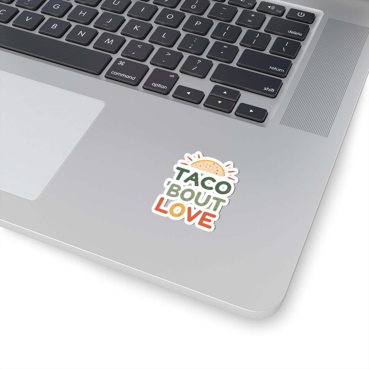 Taco 'Bout Love phrase with a Modern & Minimalist design on Kiss-Cut Stickers