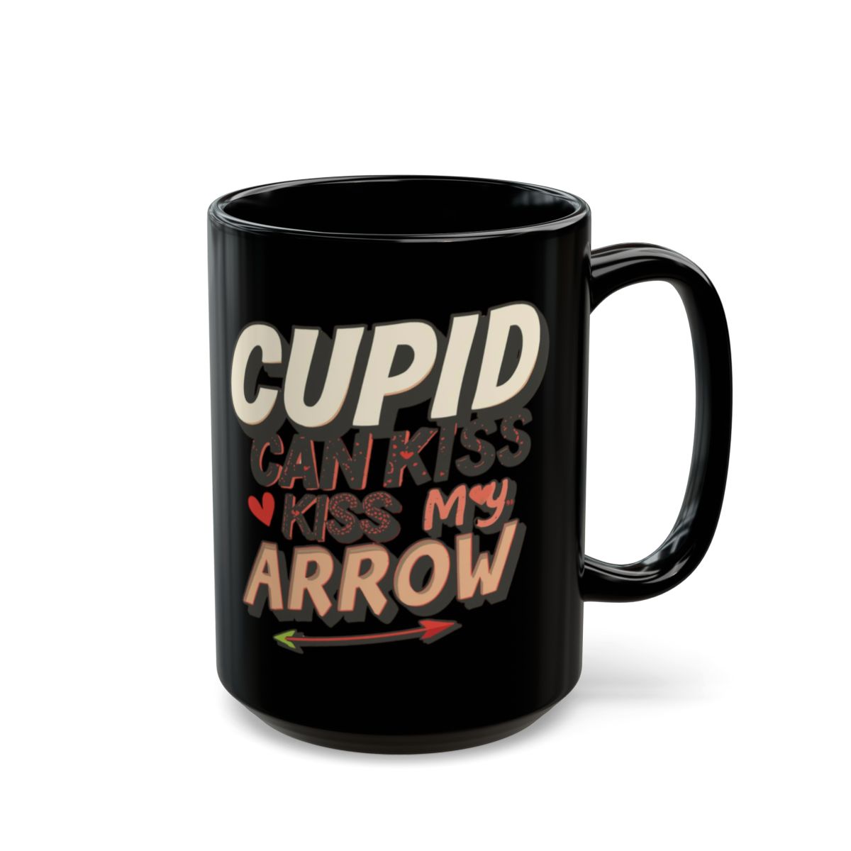 Cupid Can Kiss My Arrow Funny Sassy Mug