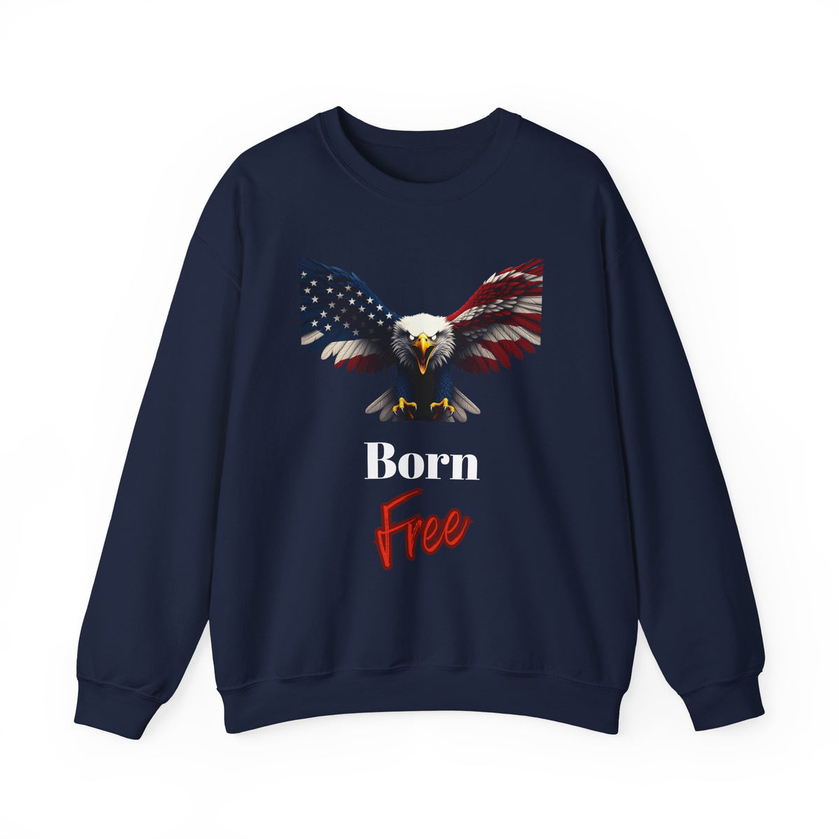 Born Free Patriotic Eagle text on a Crewneck Sweatshirt