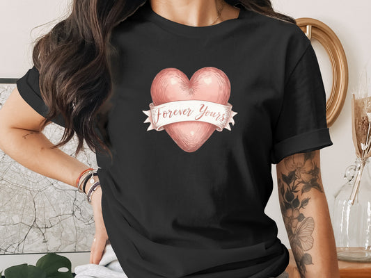Forever Yours phrase on a Premium Tee