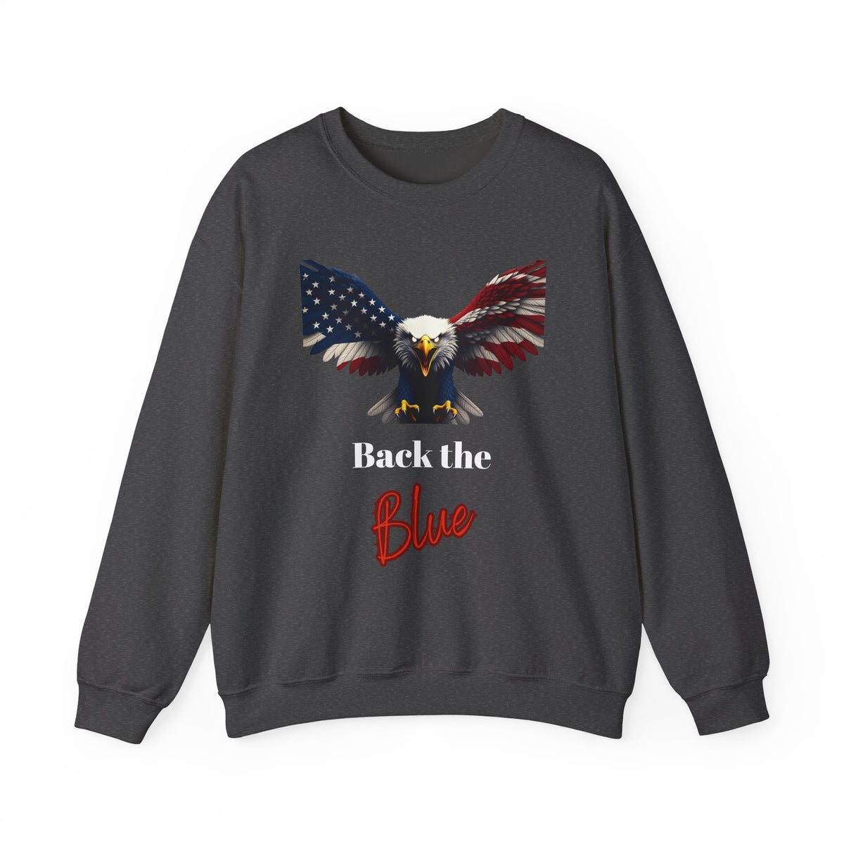 Back The Blue Patriotic Eagle text on a Crewneck Sweatshirt