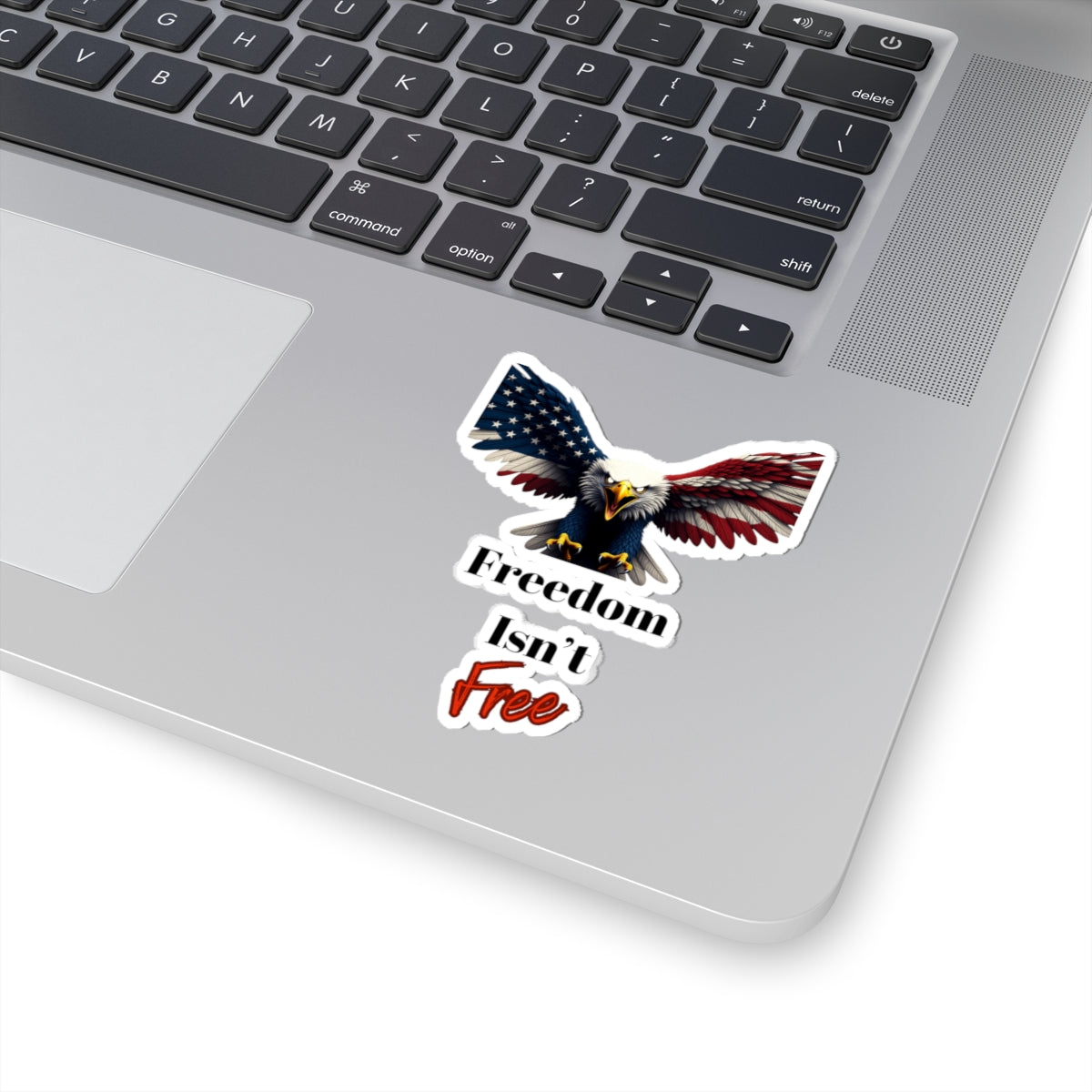 Freedom Isn't Free Patriotic Eagle on a Kiss-Cut Stickers