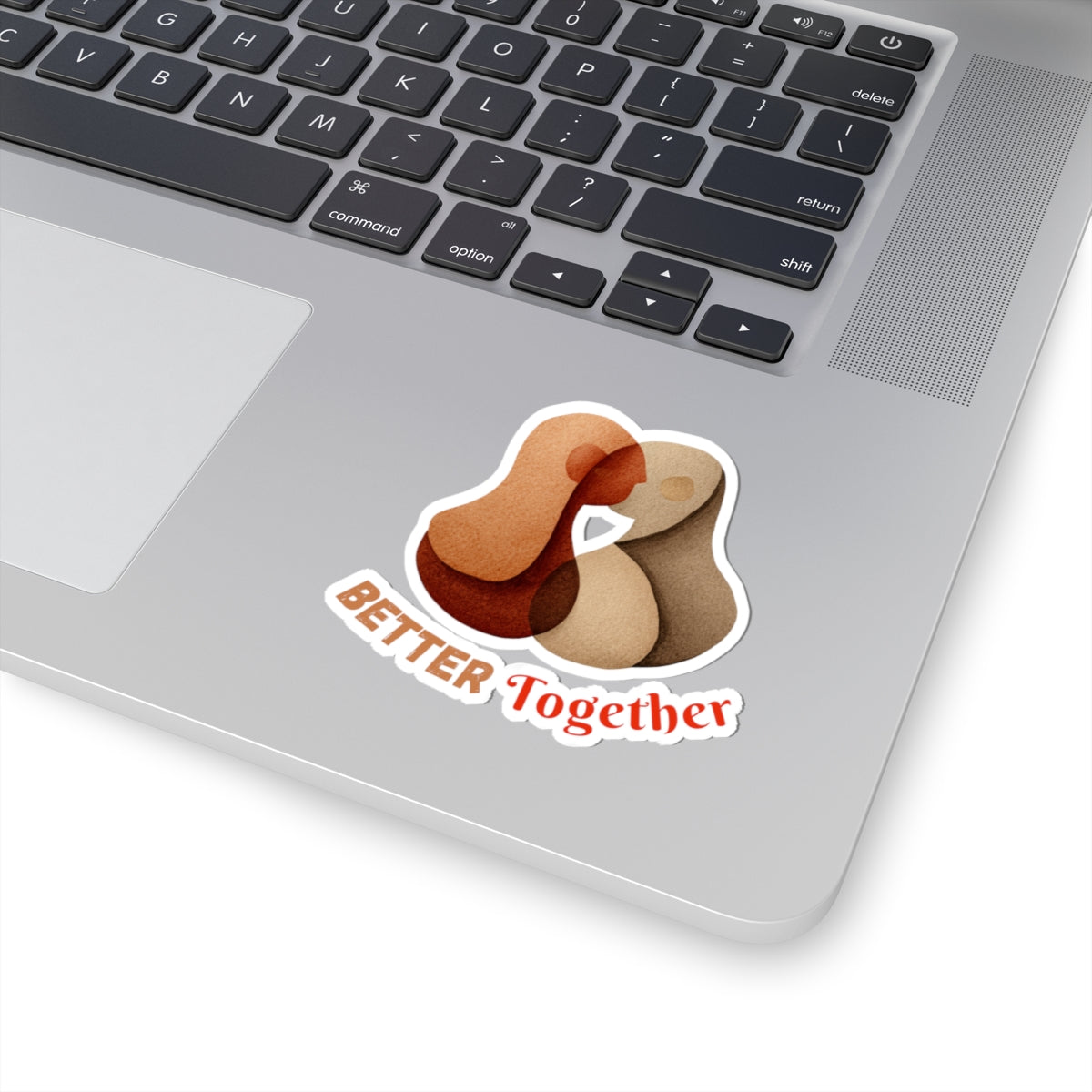 Better Together Sticker for Your Laptop or Device