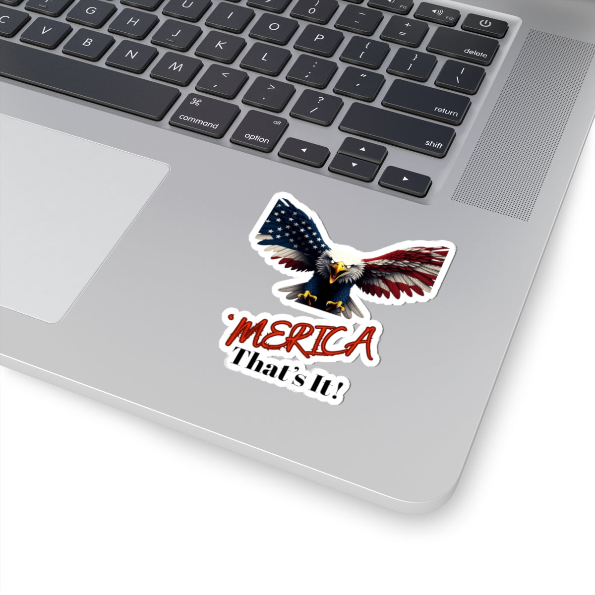 Merica. That's It Patriotic Eagle on a Kiss-Cut Stickers