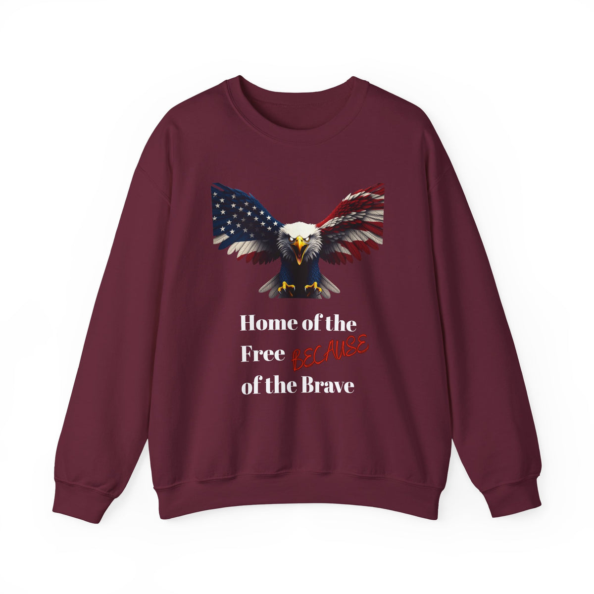 Home Of The Free Because Of The Brave Patriotic Eagle text on a Crewneck Sweatshirt