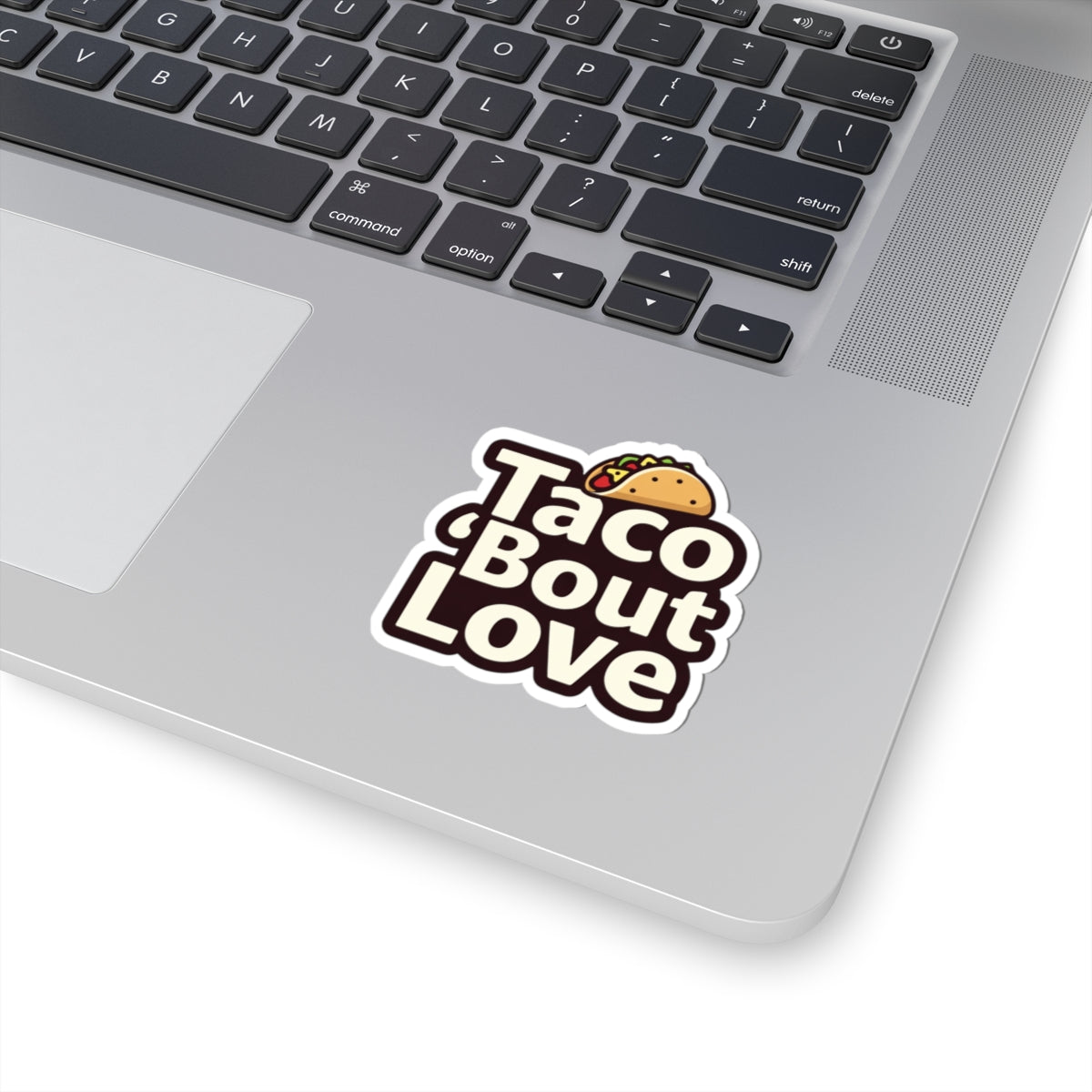 Taco 'Bout Love phrase with a Modern & Minimalist design on Kiss-Cut Stickers