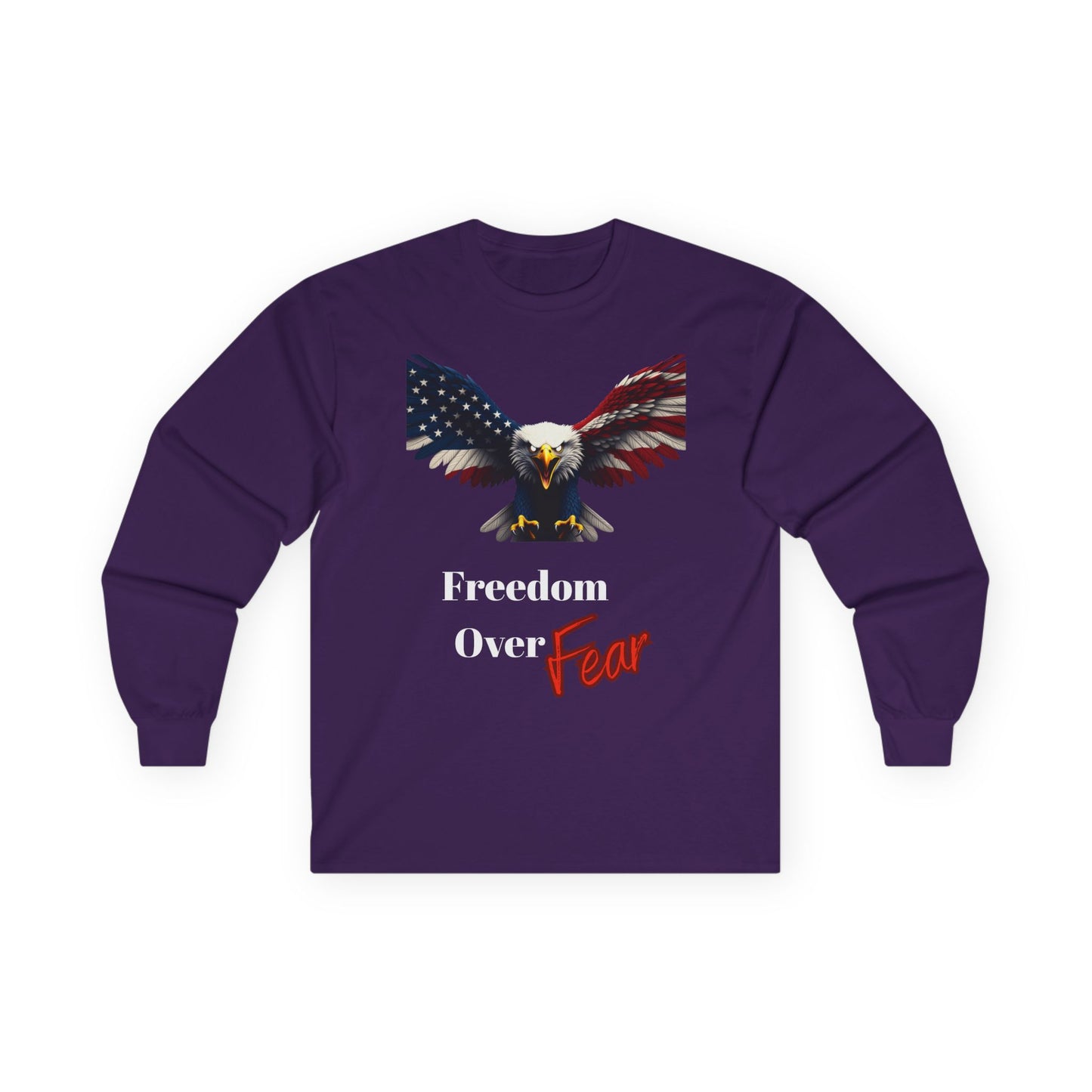 Freedom Over Fear Patriotic Eagle on a long sleeve tee