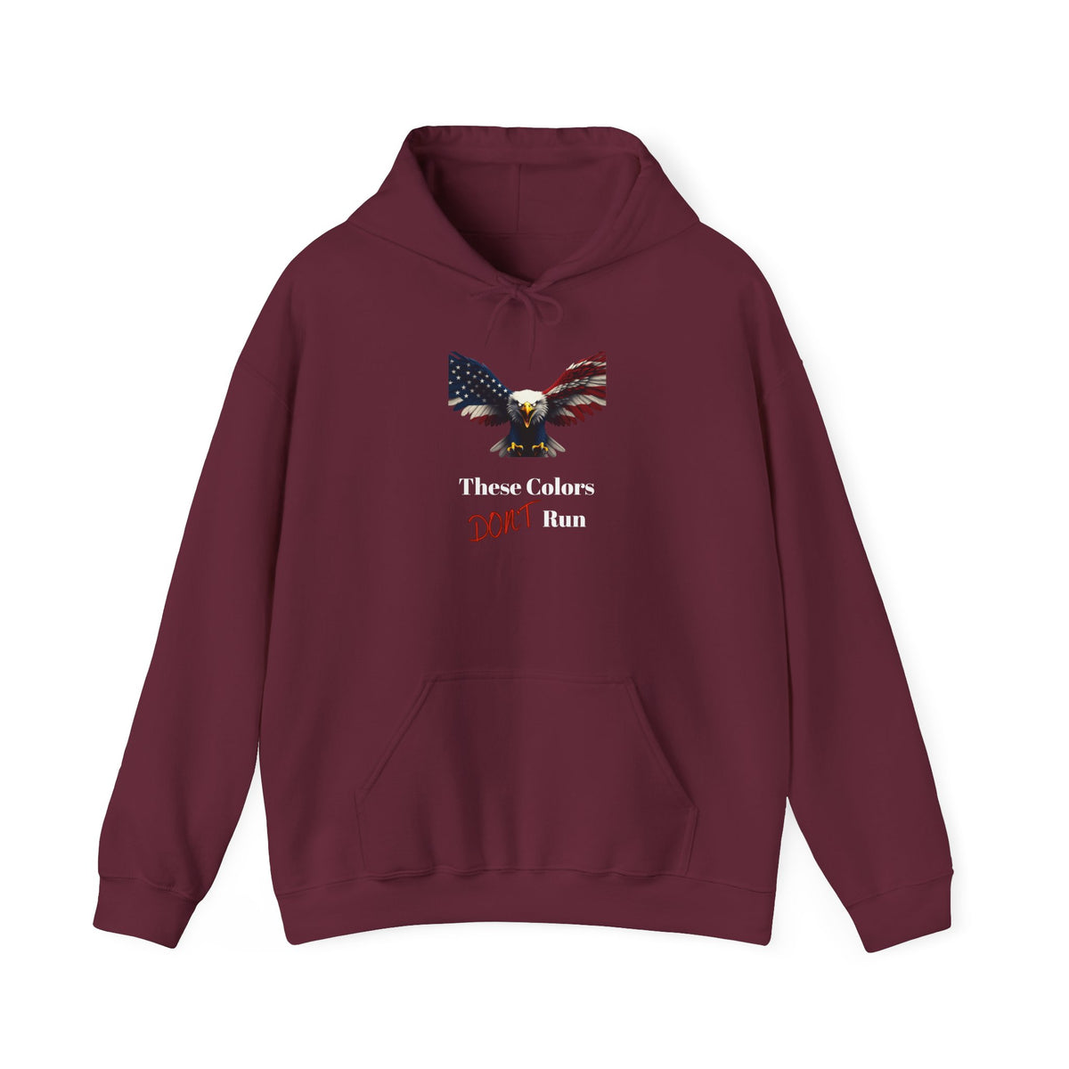 These Colors Don't Run Patriotic Eagle on a Pullover Hoodie