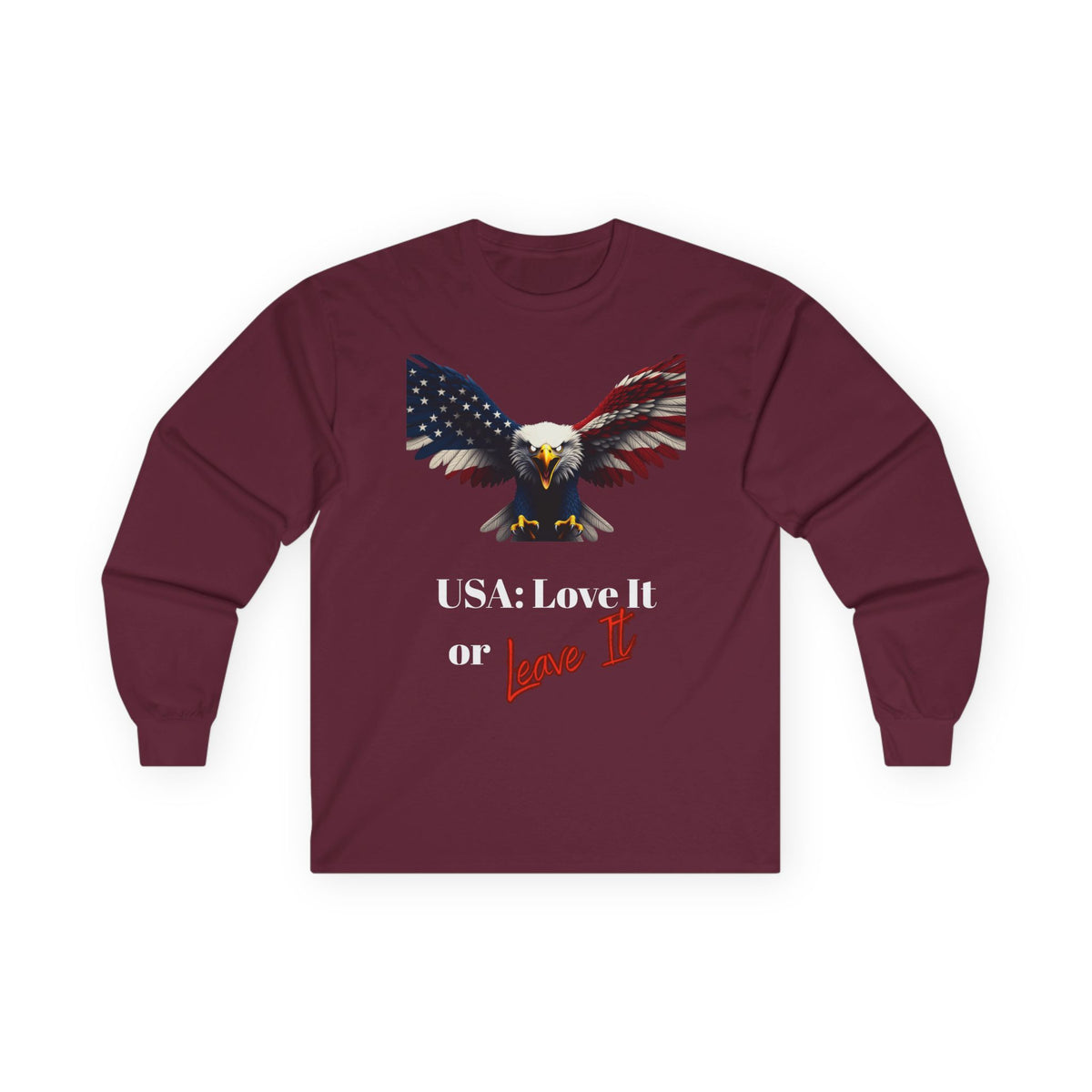 USA Love It Or Leave It Patriotic Eagle on a long sleeve tee