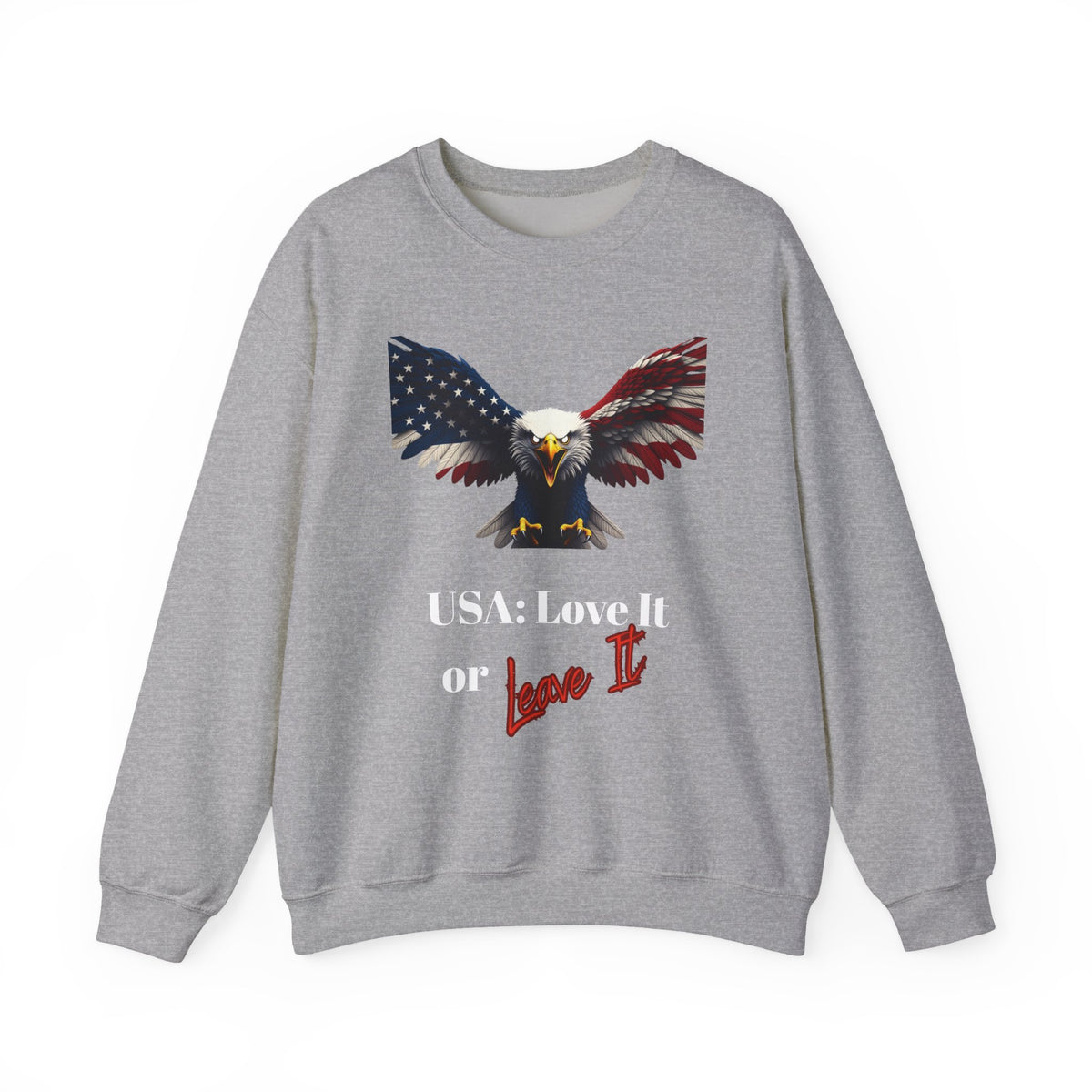 USA Love It Or Leave It Patriotic Eagle text on a Crewneck Sweatshirt