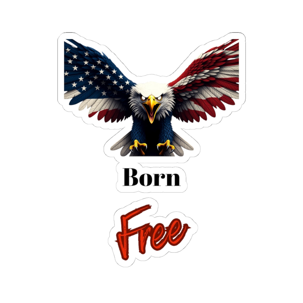 Born Free Patriotic Eagle on a Kiss-Cut Stickers