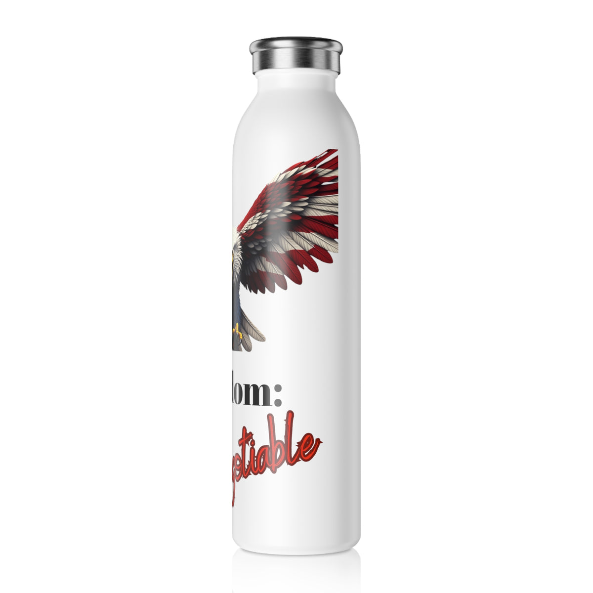 Freedom Non-Negotiable Patriotic Eagle on a 20oz Stainless Steel Water Bottle