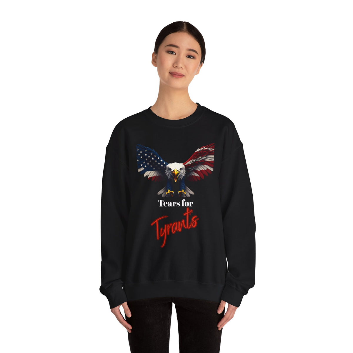 Tears For Tyrants Patriotic Eagle text on a Crewneck Sweatshirt
