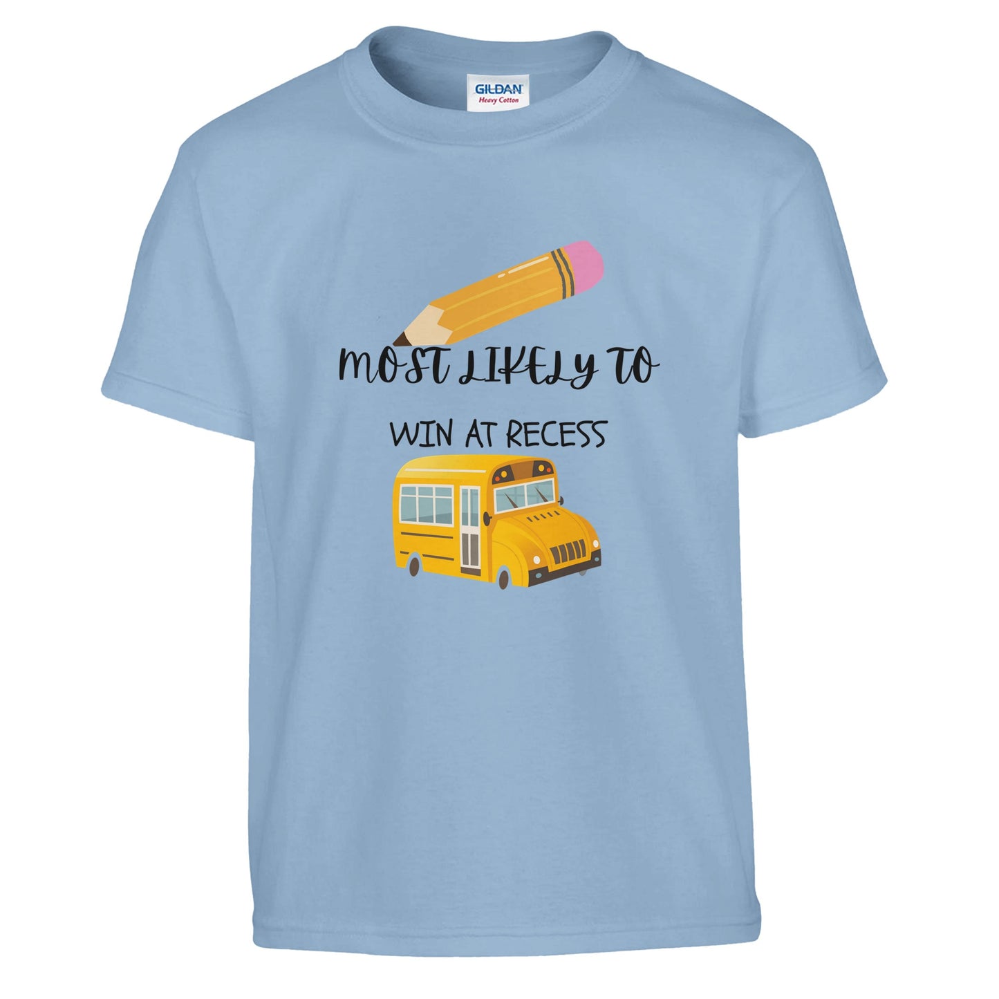 Most Likely To Most Likely To Win At Recess on a heavyweight T-Shirt