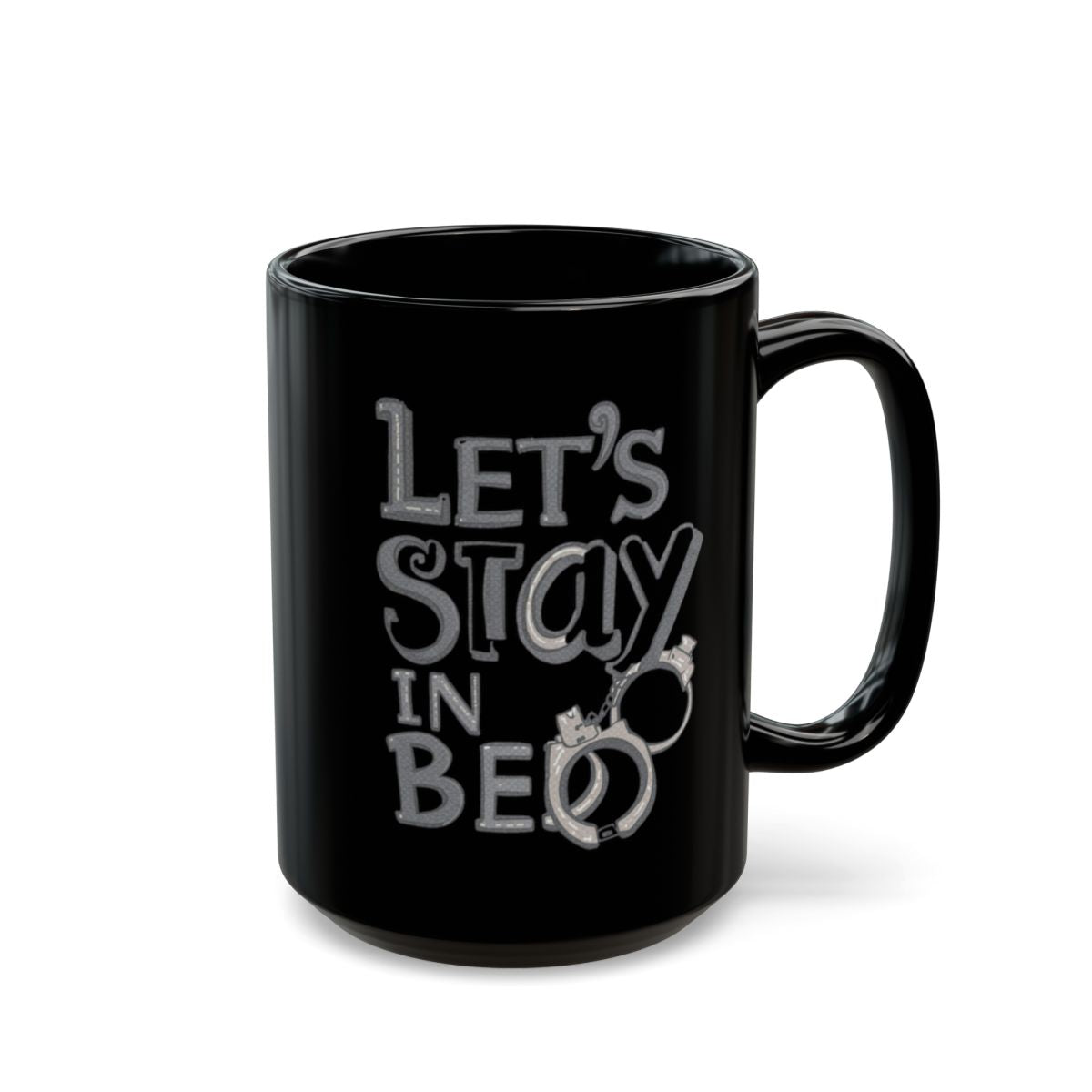 Let's Stay In Bed Handcuff Design Mug