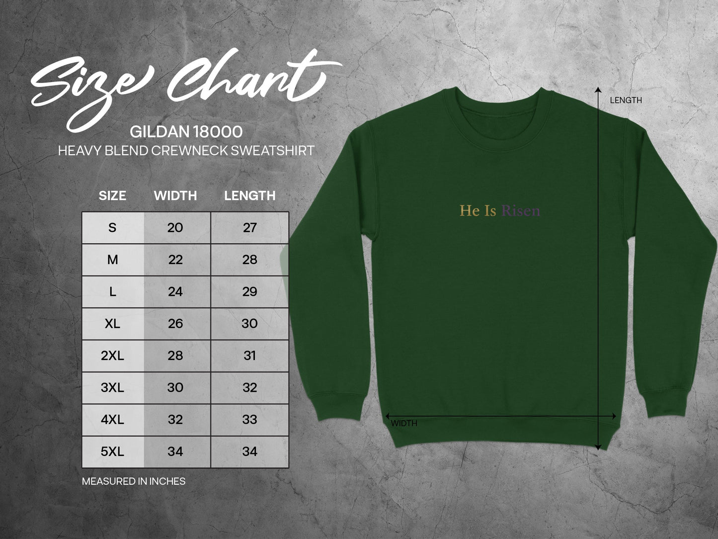 Gildan 18000 sweatshirt size chart with "He Is Risen" text.