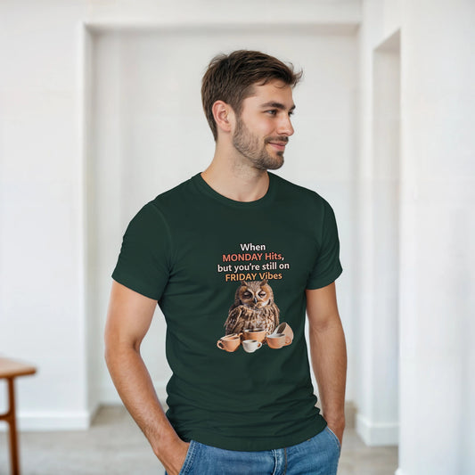 When MONDAY Hits, But You're Still On FRIDAY Vibes Owl on a Heavyweight T on a shirt