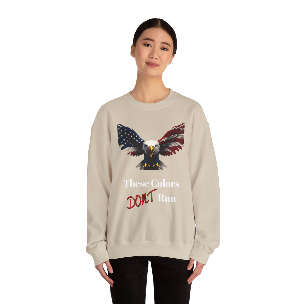 These Colors Don't Run Patriotic Eagle text on a Crewneck Sweatshirt