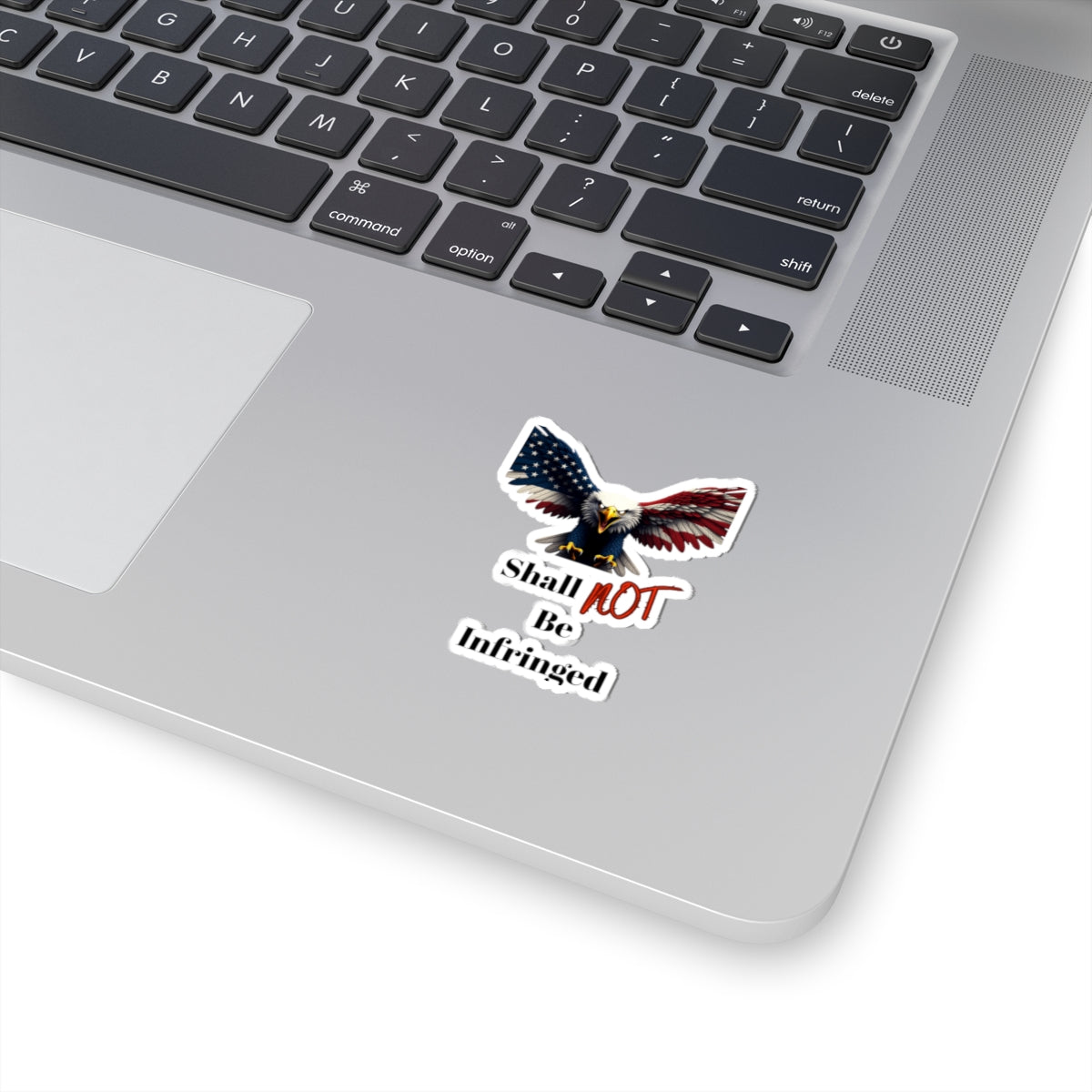 Shall Not Be Infringed Patriotic Eagle on a Kiss-Cut Stickers