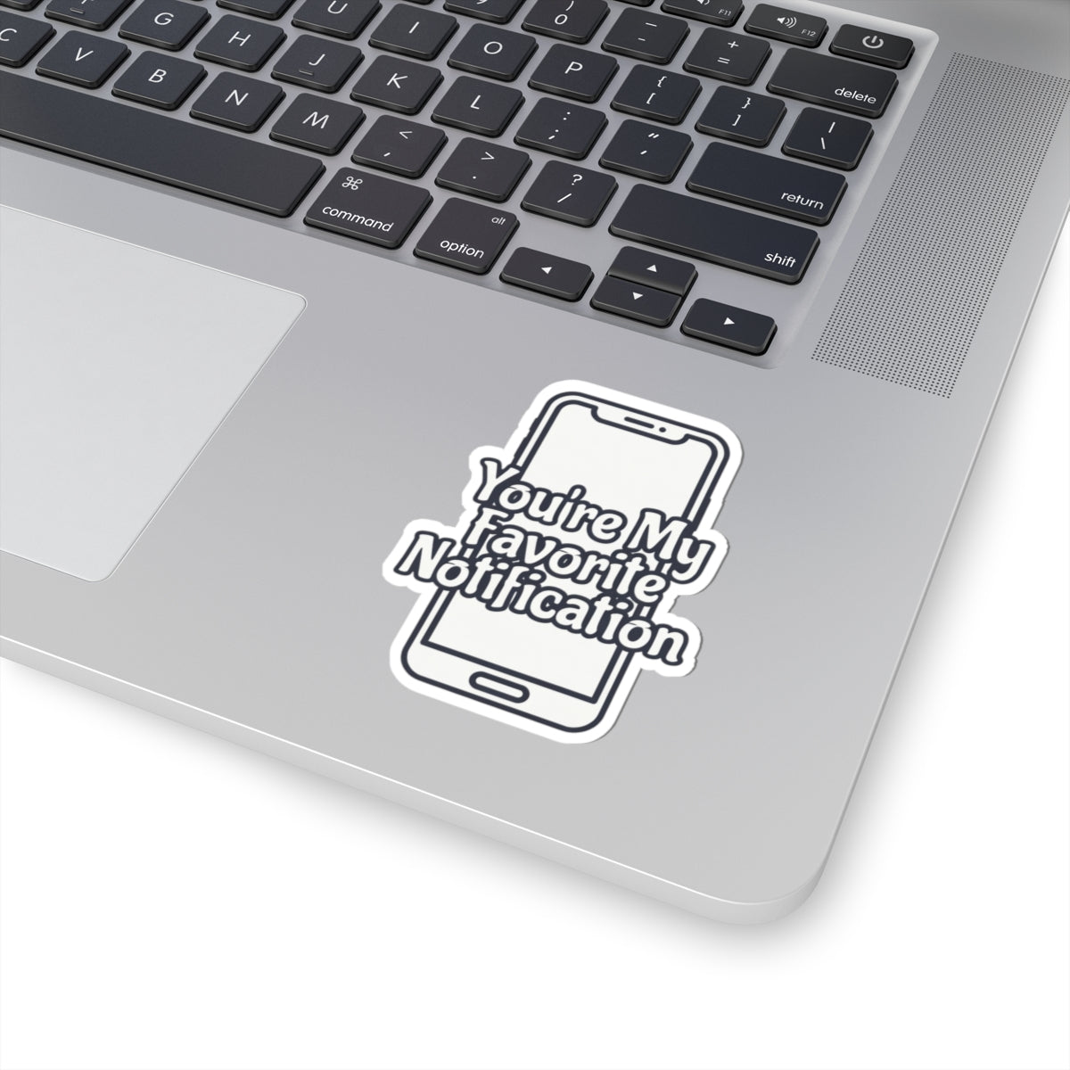 You're My Favorite Notification Sticker decals