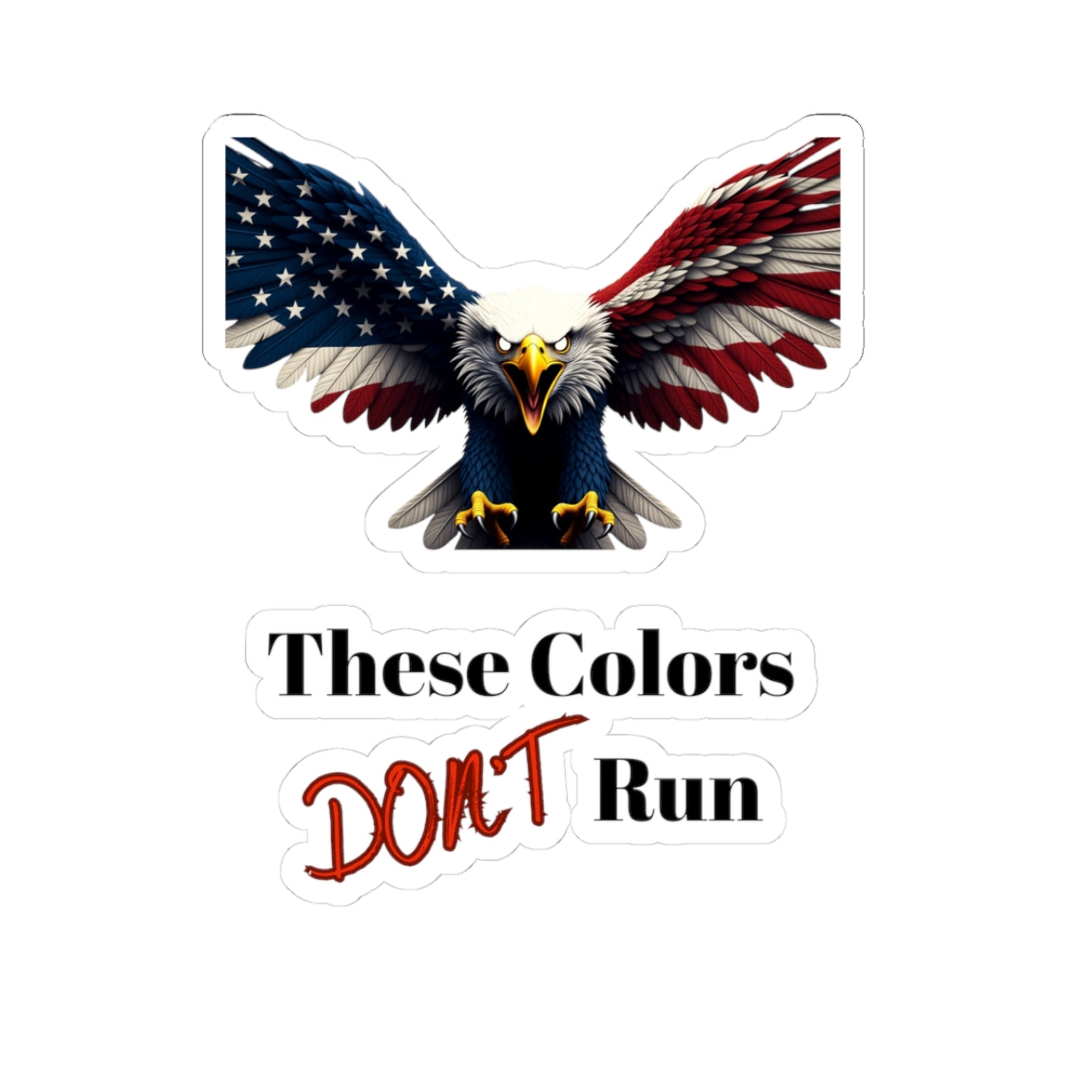 These Colors Don't Run Patriotic Eagle on a Kiss-Cut Stickers