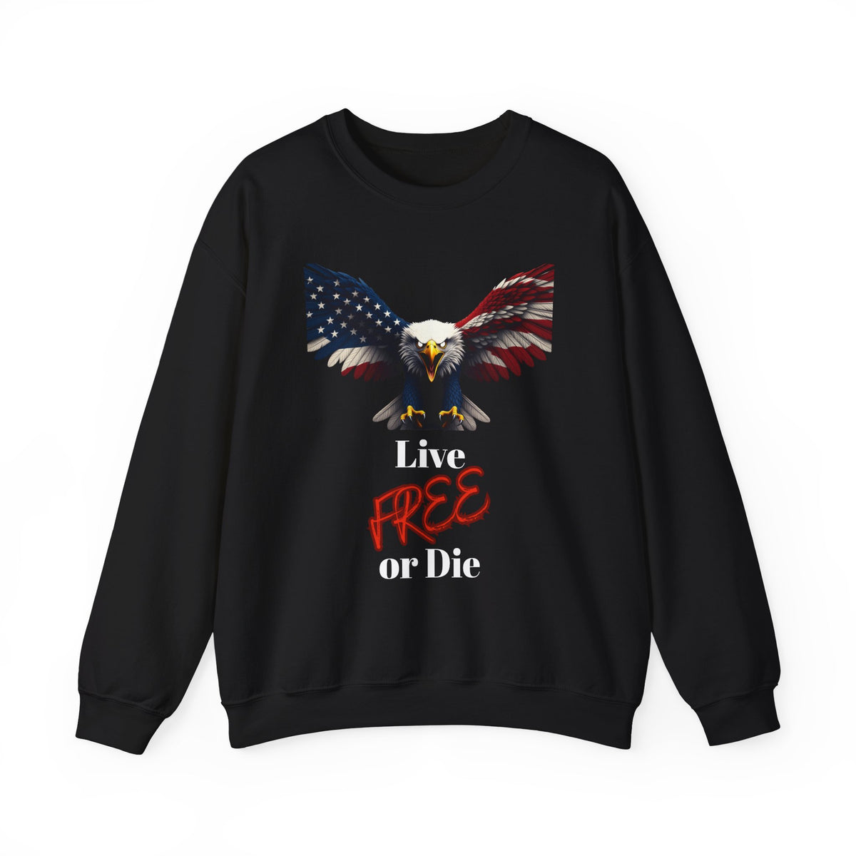 Live Free Or Die Patriotic Eagle text on a Crewneck Sweatshirt