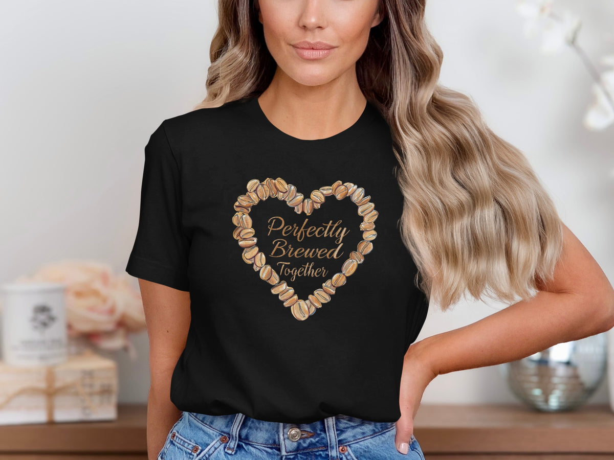 Perfectly Brewed Together phrase on a Premium Tee