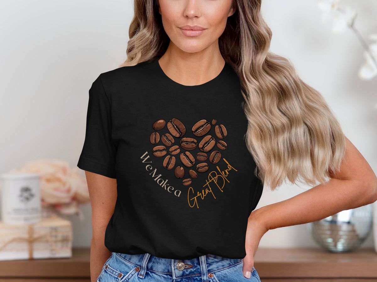 We Make a Great Blend phrase on a Premium Tee