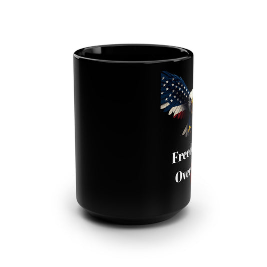 Patriotic Eagle Freedom Over Fear on a Black Mug 15oz