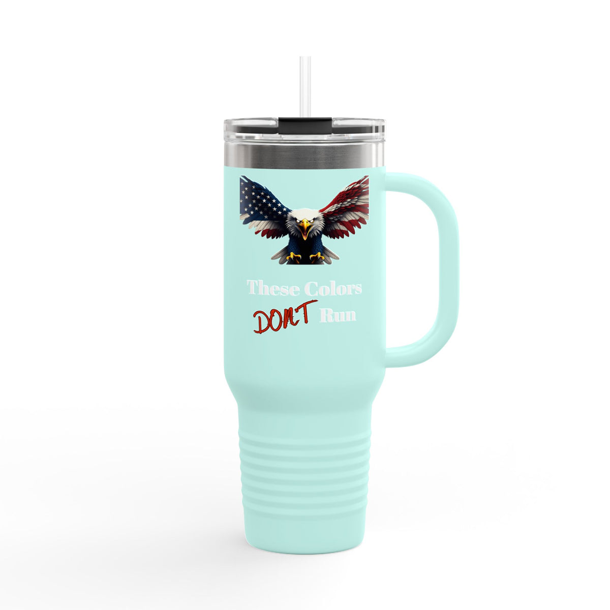 These Colors Don't Run Patriotic Eagle on a 40oz tumbler