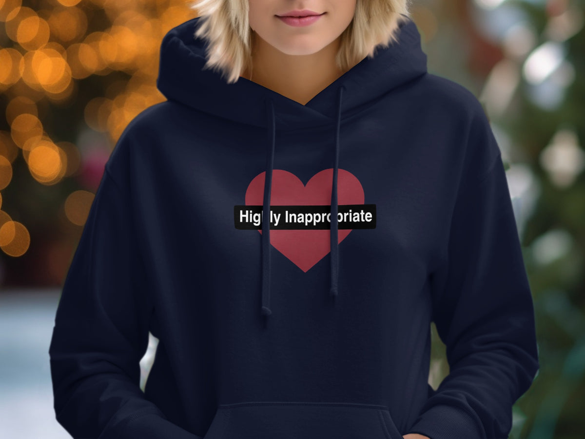 Highly Inappropriate Heart Hoodie for Funny Style