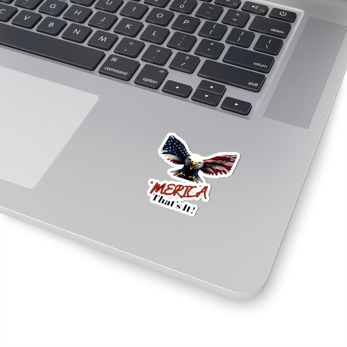 Merica. That's It Patriotic Eagle on a Kiss-Cut Stickers