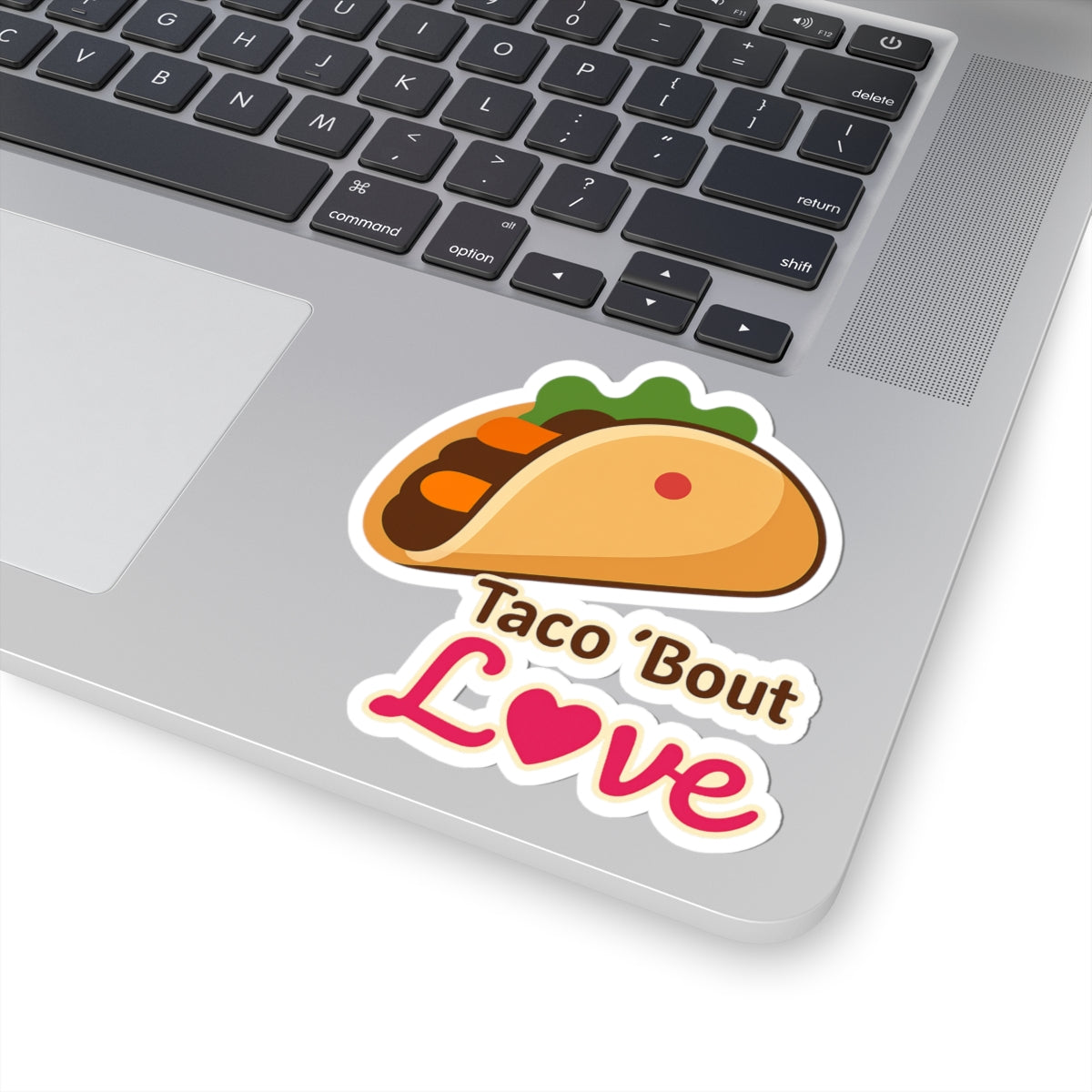 Taco 'Bout Love phrase with a Bold & Playful design on Kiss-Cut Stickers