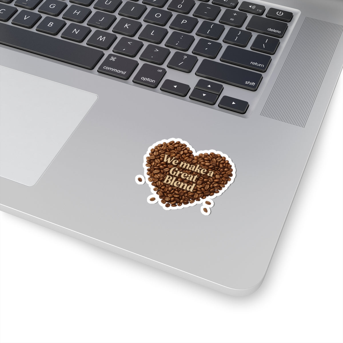 We Make a Great Blend phrase on a Kiss-Cut Stickers
