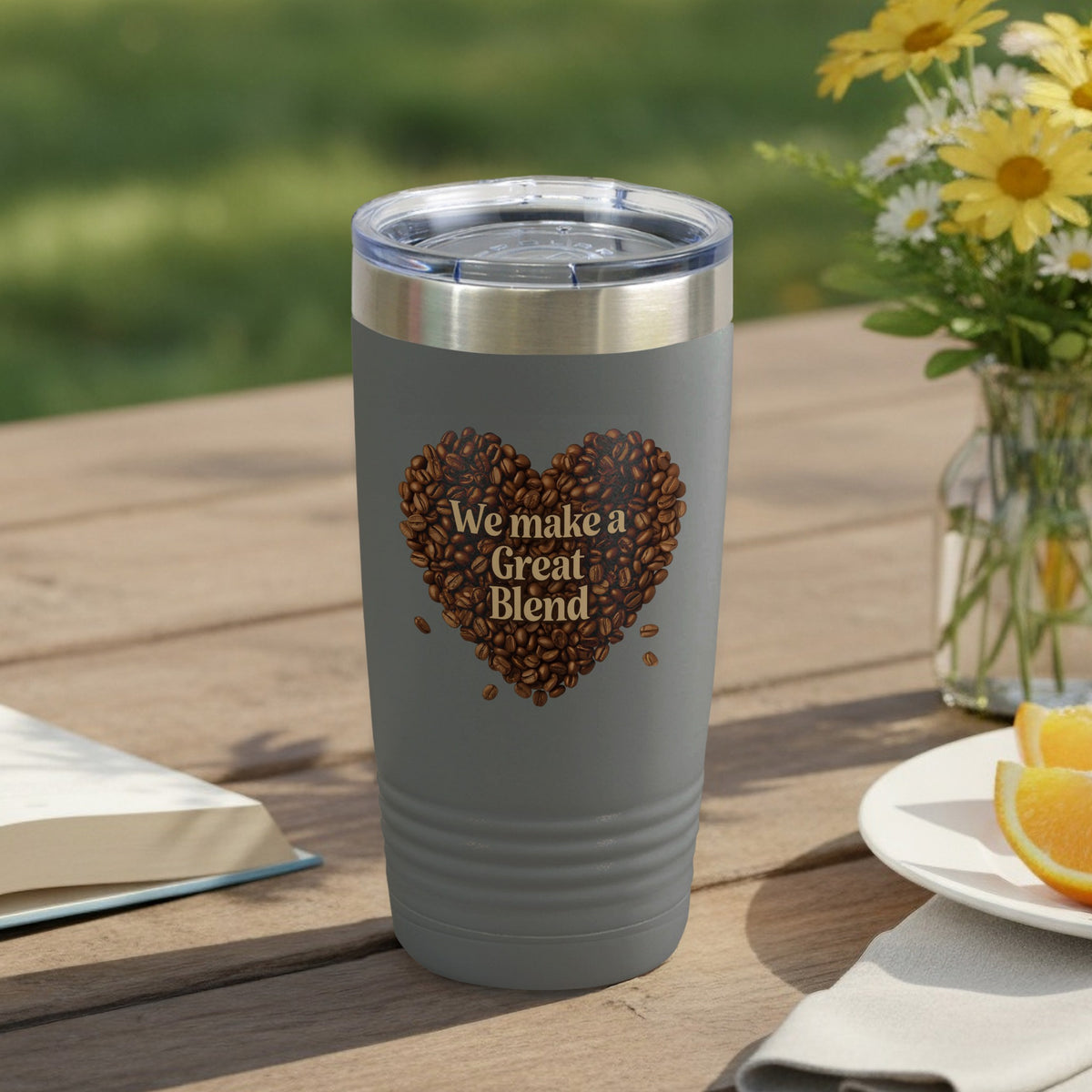 We Make a Great Blend – 20oz Insulated Tumbler