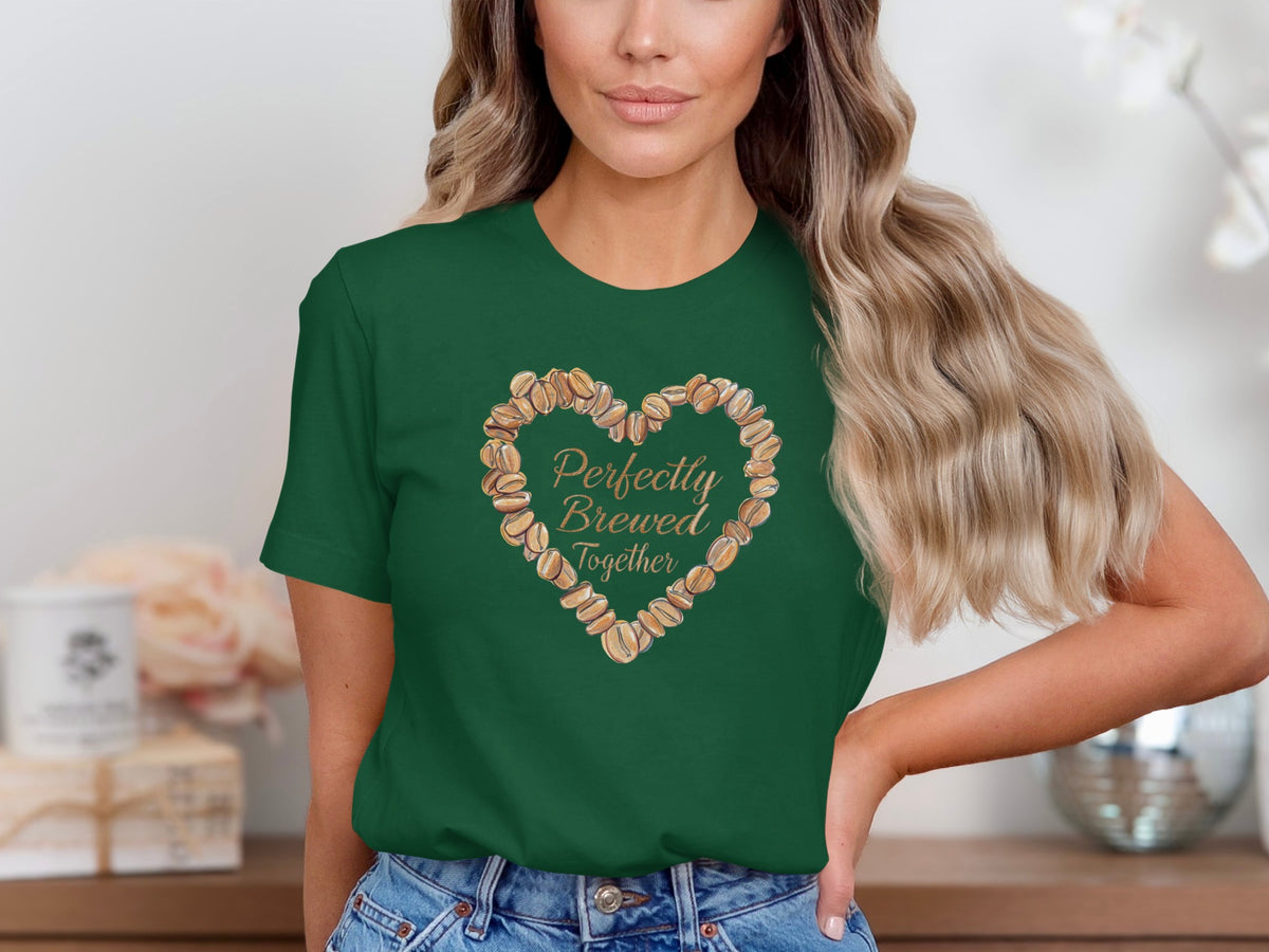 Perfectly Brewed Together phrase on a Premium Tee
