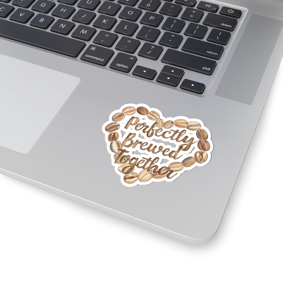 Perfectly Brewed Together phrase on a Kiss-Cut Stickers