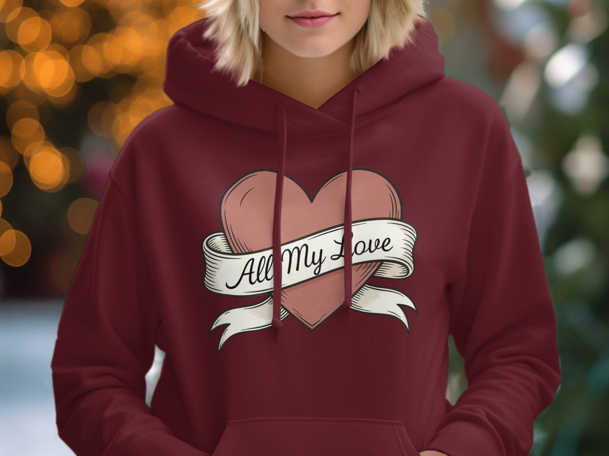 All My Love Heart Valentine's Day Hoodie
