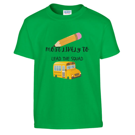 Most Likely To Lead the Squad on a heavyweight T-Shirt