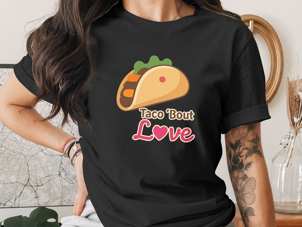Taco 'Bout Love phrase with a Bold & Playful design on a Premium Tee