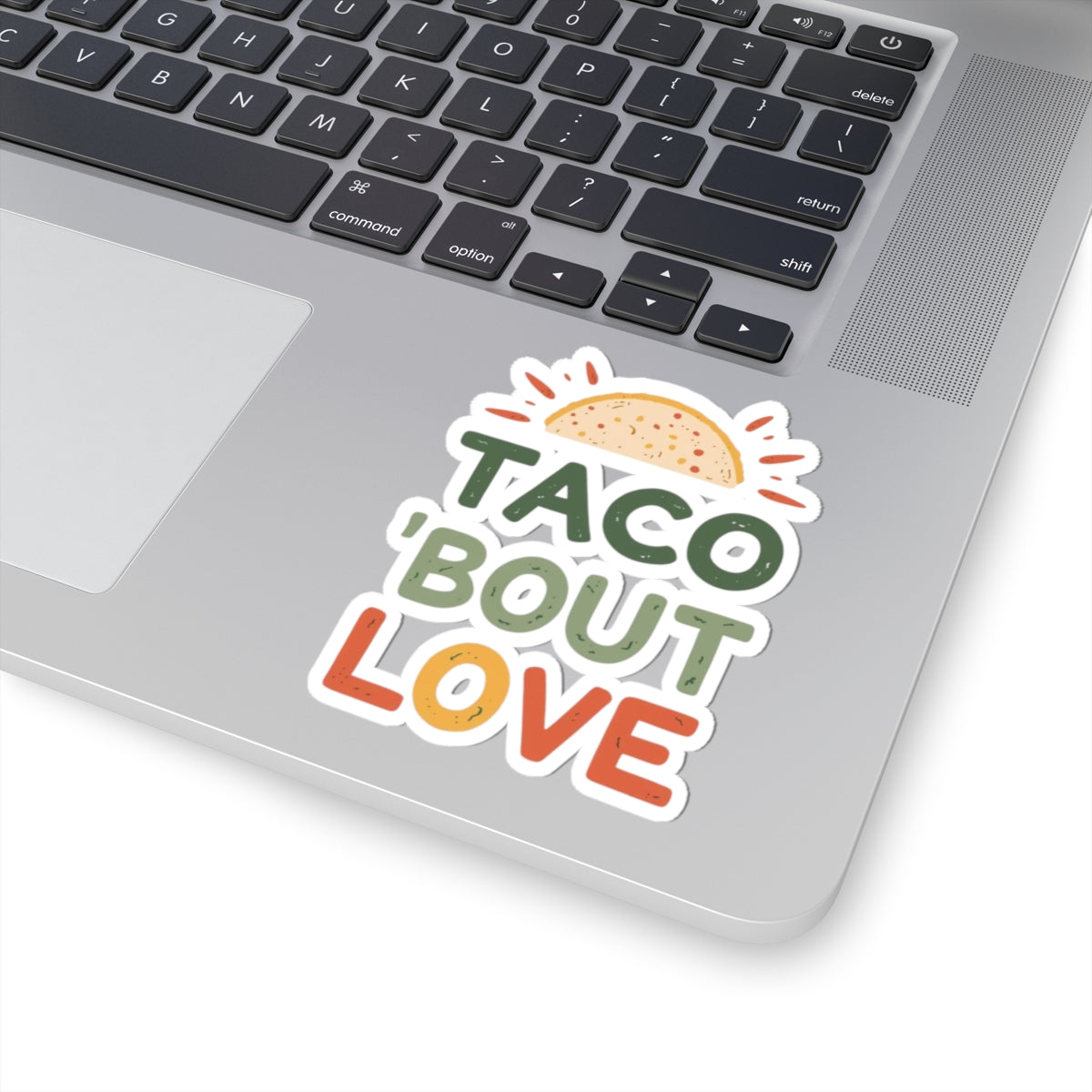 Taco 'Bout Love phrase with a Modern & Minimalist design on Kiss-Cut Stickers