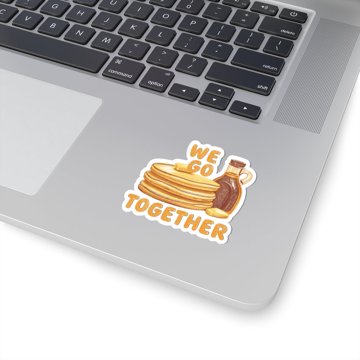 We Go Together phrase on a Kiss-Cut Sticker