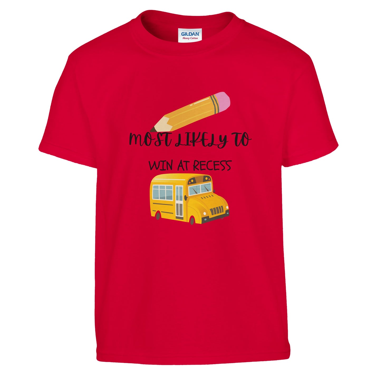Most Likely To Most Likely To Win At Recess on a heavyweight T-Shirt