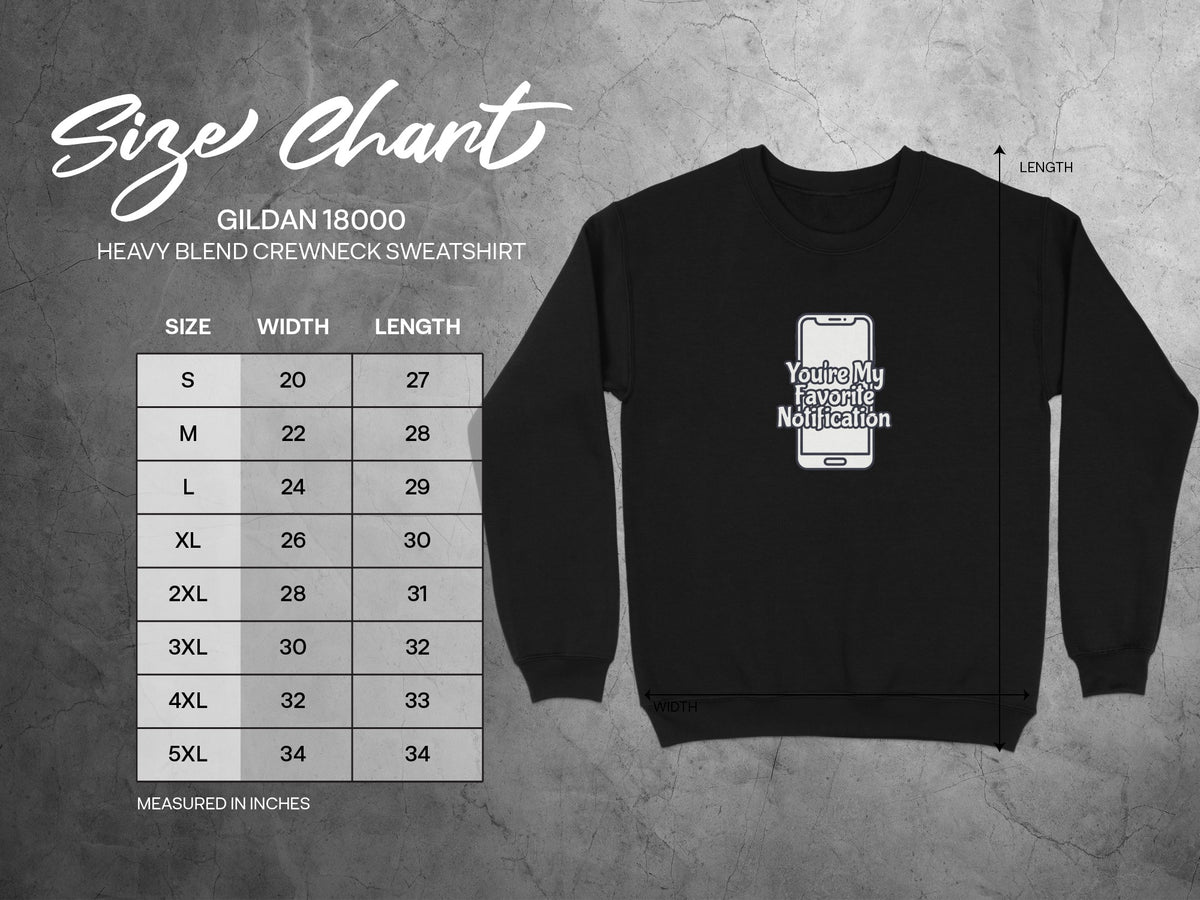 You're My Favorite Notification Crewneck Sweatshirt