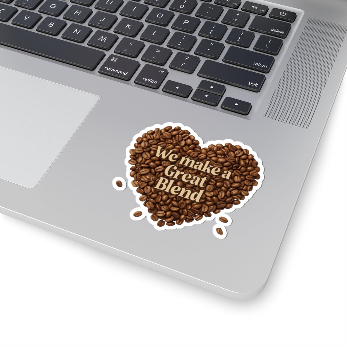 We Make a Great Blend phrase on a Kiss-Cut Stickers